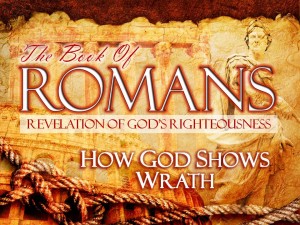 10-13-2013 SUN (Rom 1 24-32) How God Shows Wrath Cont