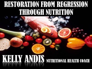 11-19-2013 TUE Kelly Andis - Restoration From Regression Through Nutrition