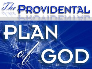 The Providential Plan Of God