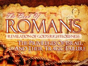 Romans 9:1-5 - The Privileges of Israel and Their Tragic Failure - Praise  Center Church - Denver, CO