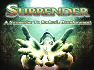 01-22-2014 WED (Micah) Surrender Session 2 - A Surrender to Radical Abandonment