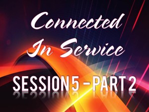02-18-2015 WED Session 5 Connected In Service Part 2