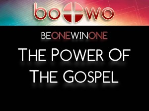 04-30-2014 WED BOWO Introduction The Power of the Gospel