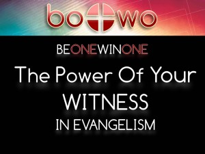 05-28-2014 WED BOWO Session 4 The Power of Your Witness in Evangelism