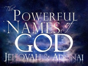 11-19-2014 WED Session 2 The Powerful Names of God  Jehovah & Adonai