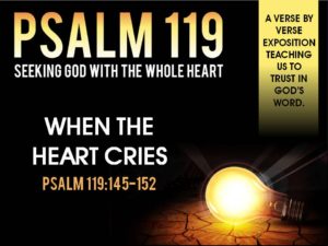 07-31-2016 FAMILY SUN -Psalm 119- When The Heart Cries