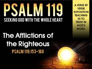 08-07-2016 FAMILY SUN -Psalm 119- The Afflictions of the Righteous